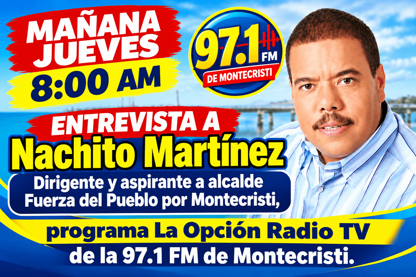 Nachito Martínez este jueves en la entrevista central de La Opción Radio TV por la 97.1 FM de Montecristi